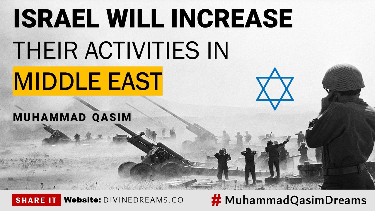 Israel will increas its activities in Middle East before Ghazwa Hind